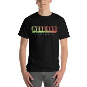 Work Hard Dream Big T-Shirt